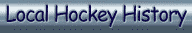 Local Hockey History